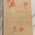 Lot 146 - "The Bab Ballads With Which Are Included Songs Of A Savoyard" Antique Poetry Book By W.S. Gilbert With 350 Illustrations By The Author, George Routledge And Sons, Limited, Publishers, London And New York, 1899, Fourth Edition