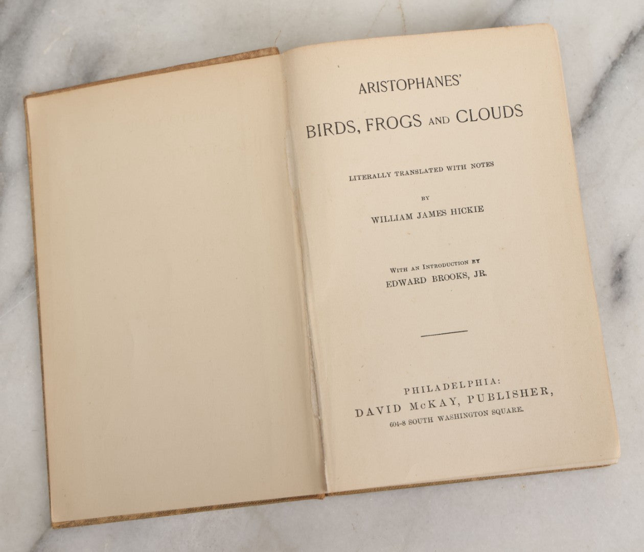Lot 150 - "Aristophanes' Birds Frogs And Clouds" Antique Book Translated With Notes By William James Hickie With An Introduction By Edward Brooks, Jr., David Mckay, Publisher, Philadelphia, 1899