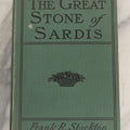 Lot 158 - "The Great Stone Of Sardis" Antique Adventure Novel By Frank R. Stockton, Harper & Brothers, Publishers, New York And London, 1899, Biographical Edition