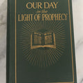 Lot 160 - "Our Day In The Light Of Prophecy" Antique Illustrated Religious Book By W.A. Spicer, Review And Herald Publishing Association, Washington D.C., 1918, Covering Many Aspects Of The Book Of Revelation, Evil, And The End Times