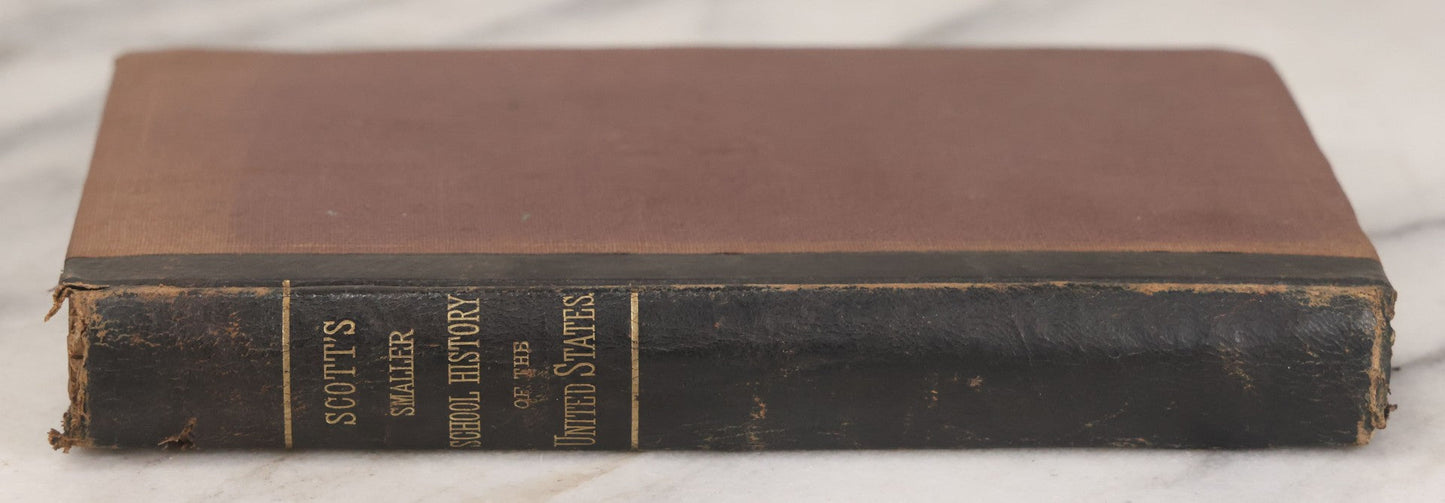 Lot 145 - "A Smaller School History Of The United States, From The Discovery Of America To The Year 1877" Antique Book By David B. Scott, With Maps And Engravings, Harper & Brothers, Publishers, New York, 1883, With Marbled Foredge