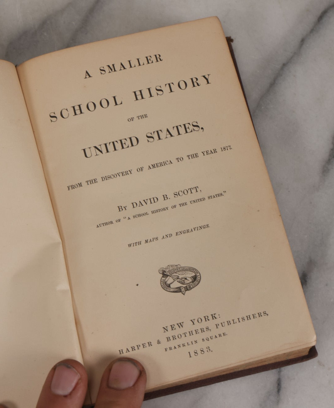 Lot 145 - "A Smaller School History Of The United States, From The Discovery Of America To The Year 1877" Antique Book By David B. Scott, With Maps And Engravings, Harper & Brothers, Publishers, New York, 1883, With Marbled Foredge