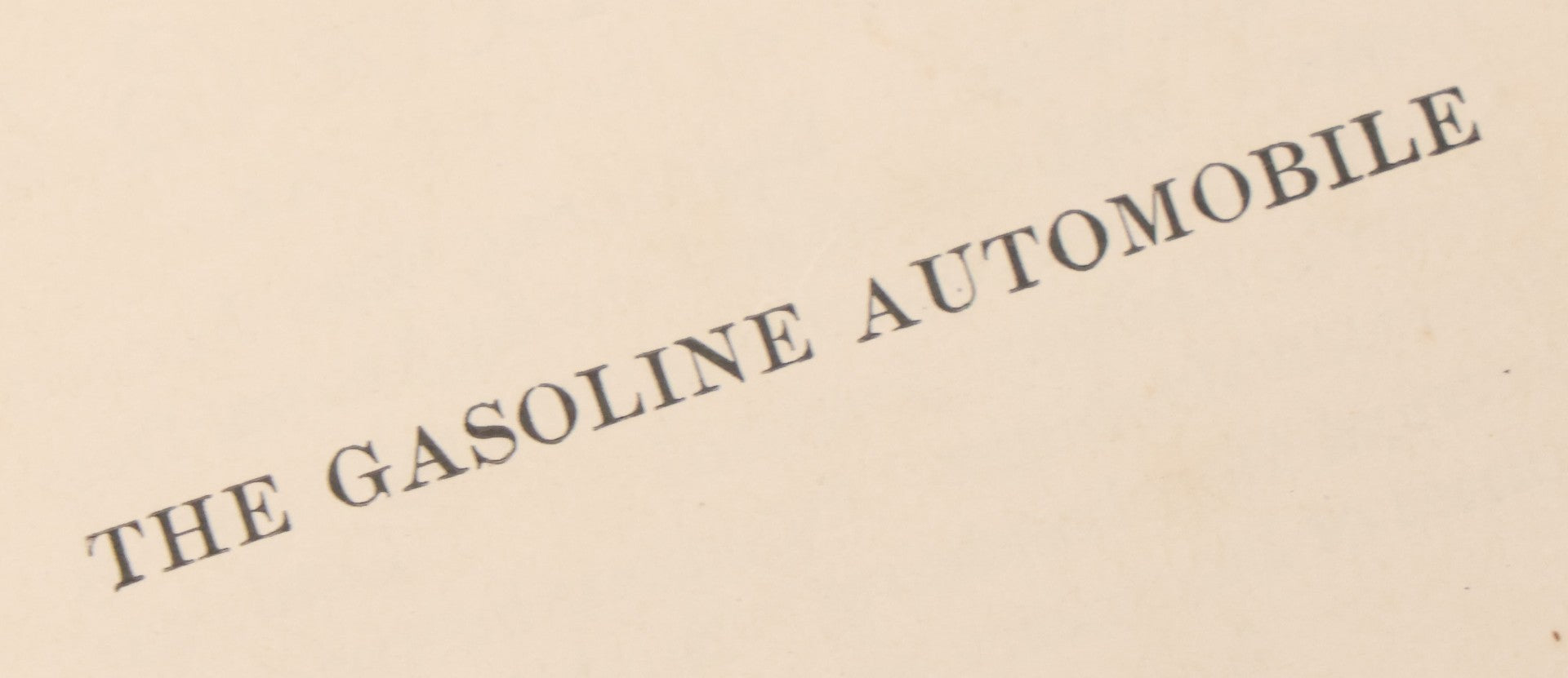 Lot 146 - "The Gasoline Automobile" Antique Engineering Education Series Book By George W. Hobbs And Ben G. Elliott, Second Edition, Illustrated, Mcgraw-Hill Book Company, Inc., Publishers, New York, 1922