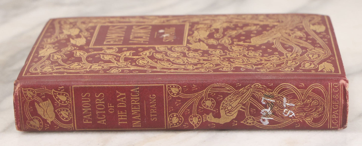 Lot 147 - "Famous Actors Of The Day In America" Antique Book By Lewis C. Strang, Illustrated, L.C. Page And Company, Publishers, Boston, 1900