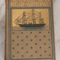 Lot 148 - "Memories Of A Rear-Admiral; Who Has Served For More Than Half A Century In The Navy Of The United States" Antique Book By S.R. Franklin, U.S. Navy (Retired), Illustrated, Harper & Brothers, Publishers, New York And London, 1898