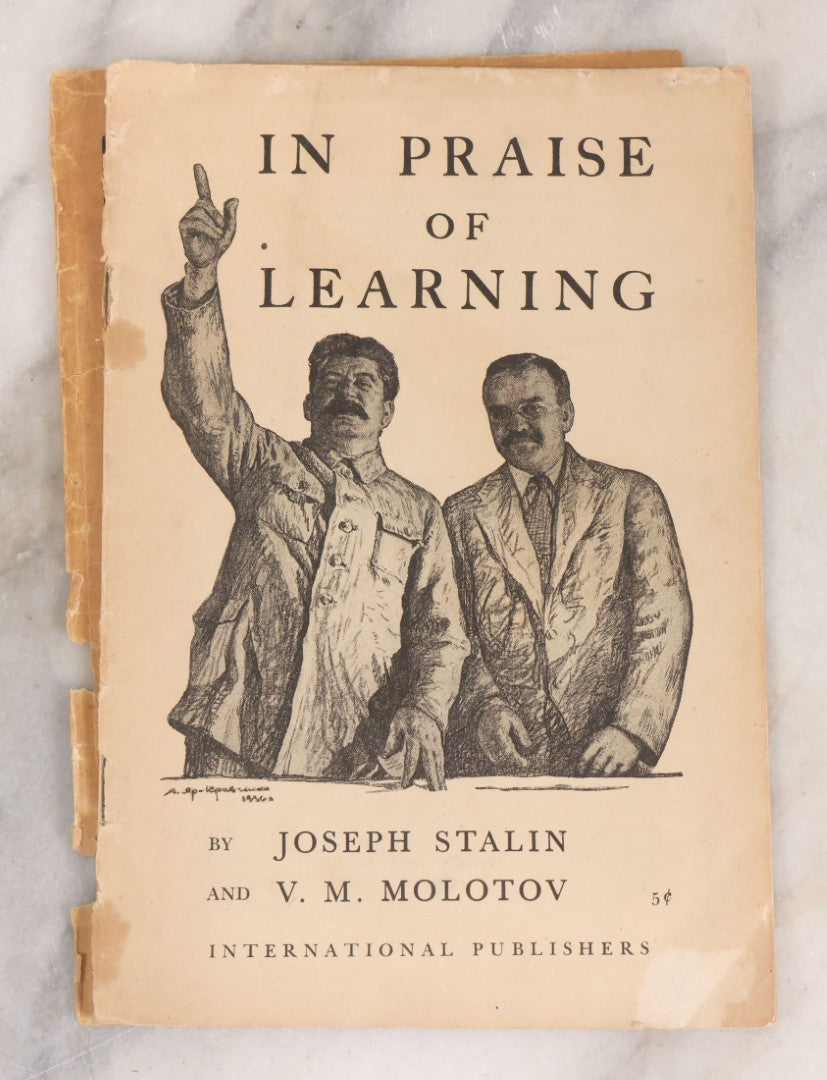 Lot 158 - "In Praise Of Learning" Vintage Booklet By Joseph Stalin And V.M. Molotov, Copyright 1938, By International Publishers Co., Inc., Union Printed In The U.S.A., Note Front And Back Covers Detached