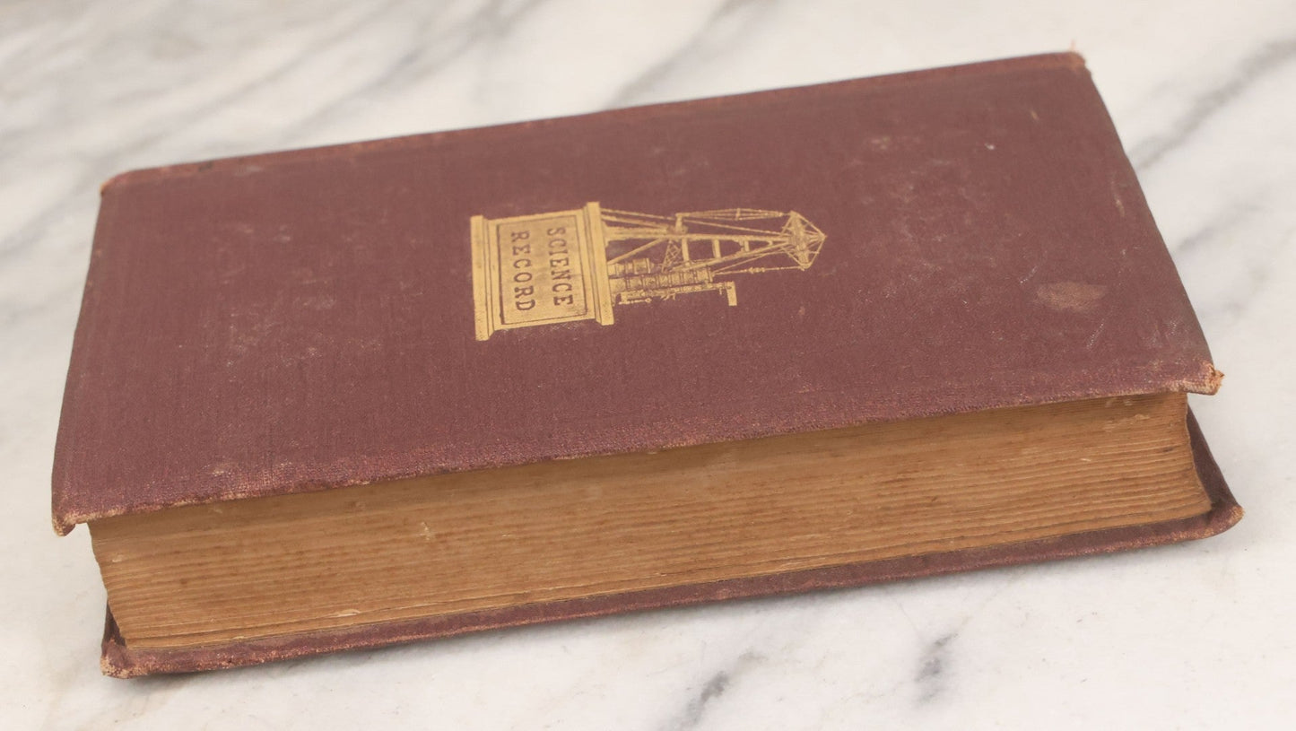 Lot 104 - "The Science Record For 1873, A Compendium Of Scientific Progress And Discovery During The Past Year" Antique Illustrated Book Edited By Alfred E. Beach, Munn & Company, Office Of The "Scientific American," Publishers, New York