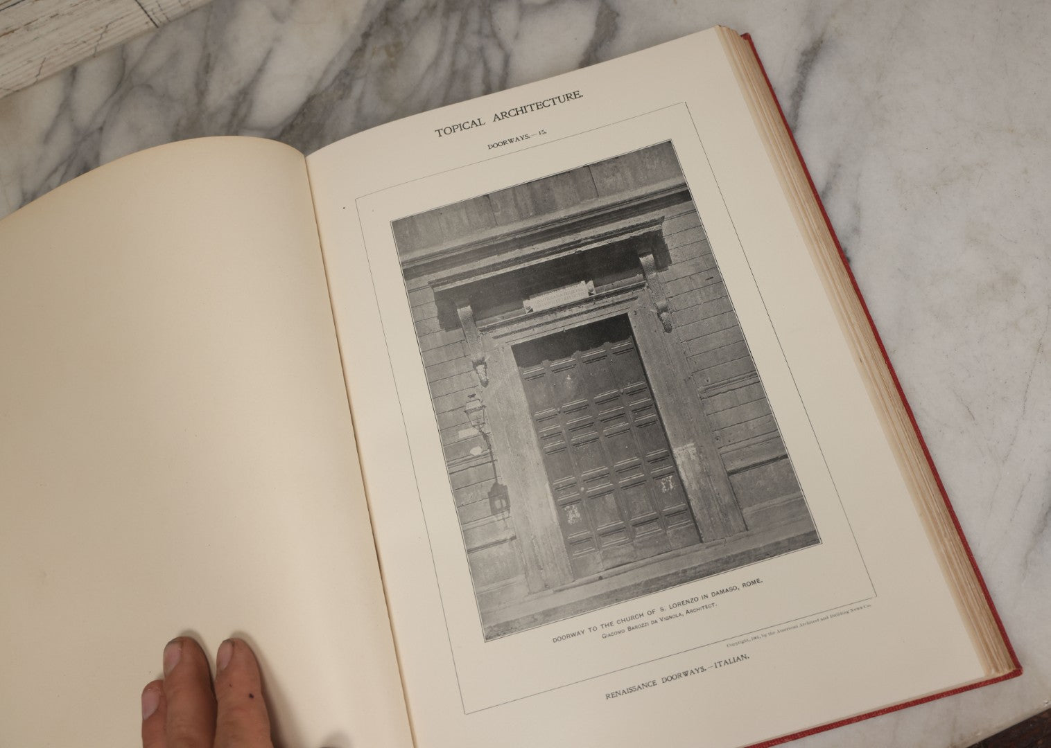 Lot 154 - "Topical Architecture: Renaissance Doorways, Italian, Volume I" Antique Profusely Illustrated Book Edited By William Rotch Ware, American Architect And Building News Company, Publishers, Boston, 1901