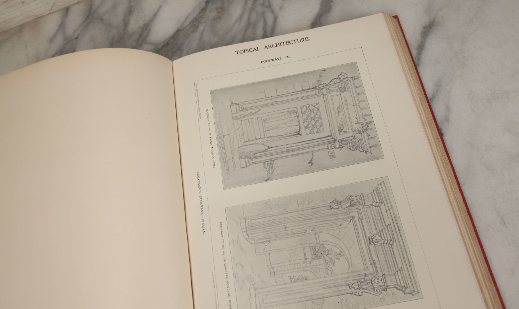 Lot 154 - "Topical Architecture: Renaissance Doorways, Italian, Volume I" Antique Profusely Illustrated Book Edited By William Rotch Ware, American Architect And Building News Company, Publishers, Boston, 1901