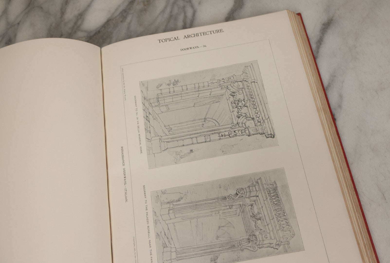 Lot 154 - "Topical Architecture: Renaissance Doorways, Italian, Volume I" Antique Profusely Illustrated Book Edited By William Rotch Ware, American Architect And Building News Company, Publishers, Boston, 1901