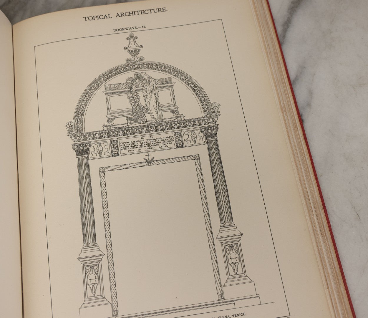 Lot 154 - "Topical Architecture: Renaissance Doorways, Italian, Volume I" Antique Profusely Illustrated Book Edited By William Rotch Ware, American Architect And Building News Company, Publishers, Boston, 1901