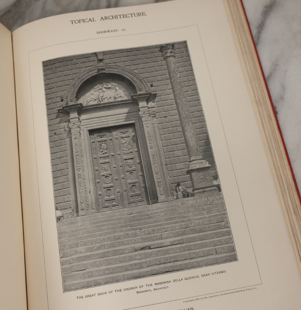 Lot 154 - "Topical Architecture: Renaissance Doorways, Italian, Volume I" Antique Profusely Illustrated Book Edited By William Rotch Ware, American Architect And Building News Company, Publishers, Boston, 1901