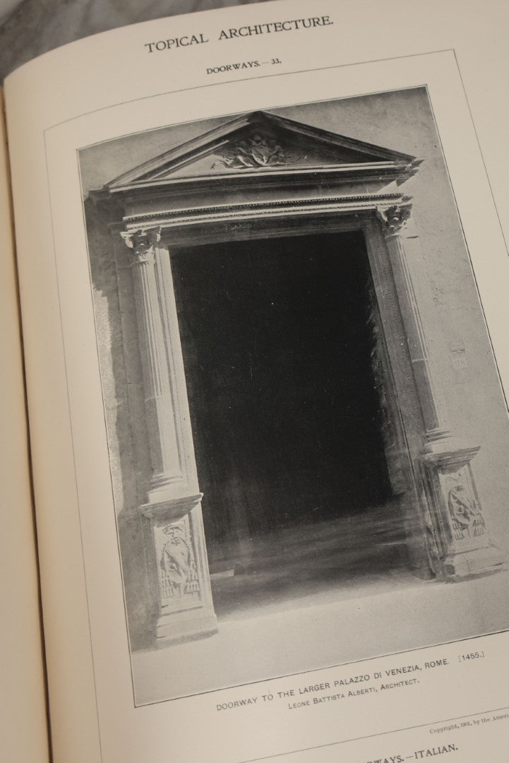 Lot 154 - "Topical Architecture: Renaissance Doorways, Italian, Volume I" Antique Profusely Illustrated Book Edited By William Rotch Ware, American Architect And Building News Company, Publishers, Boston, 1901