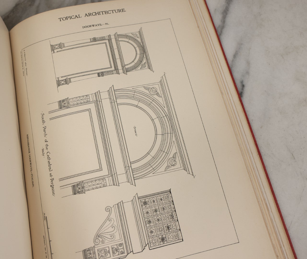 Lot 154 - "Topical Architecture: Renaissance Doorways, Italian, Volume I" Antique Profusely Illustrated Book Edited By William Rotch Ware, American Architect And Building News Company, Publishers, Boston, 1901