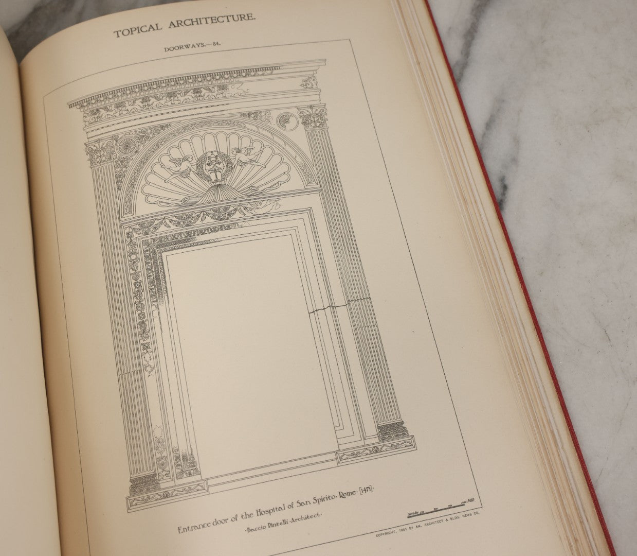 Lot 154 - "Topical Architecture: Renaissance Doorways, Italian, Volume I" Antique Profusely Illustrated Book Edited By William Rotch Ware, American Architect And Building News Company, Publishers, Boston, 1901