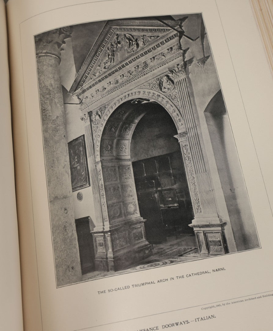 Lot 154 - "Topical Architecture: Renaissance Doorways, Italian, Volume I" Antique Profusely Illustrated Book Edited By William Rotch Ware, American Architect And Building News Company, Publishers, Boston, 1901