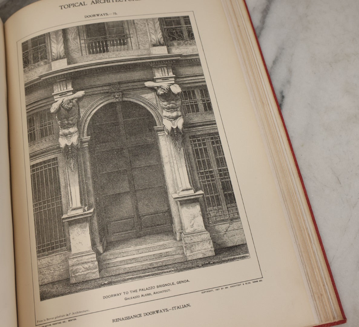 Lot 154 - "Topical Architecture: Renaissance Doorways, Italian, Volume I" Antique Profusely Illustrated Book Edited By William Rotch Ware, American Architect And Building News Company, Publishers, Boston, 1901