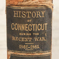 Lot 156 - "The Military And Civil History Of Connecticut During The War Of 1861-65" Antique Illustrated Leatherbound Book By W.A. Croffut And John M. Morris, Ledyard Bill, Publisher, New York, 1869