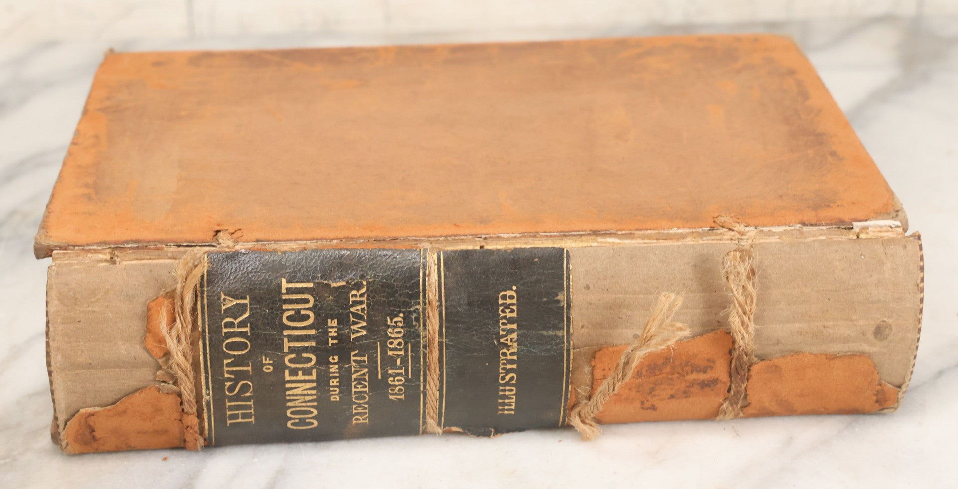 Lot 156 - "The Military And Civil History Of Connecticut During The War Of 1861-65" Antique Illustrated Leatherbound Book By W.A. Croffut And John M. Morris, Ledyard Bill, Publisher, New York, 1869