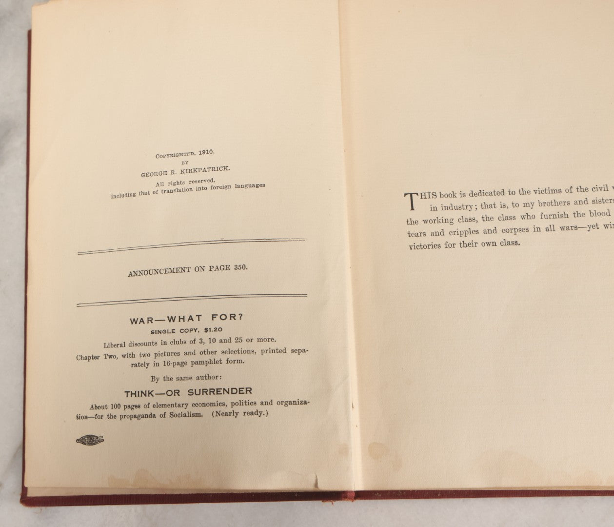 Lot 157 - "War—What For?" Antique Book By George R. Kirkpatrick, Anti-War From A Working Class Perspective, Illustrated, Third Edition, Published By The Author, West Lafayette, Ohio, 1910