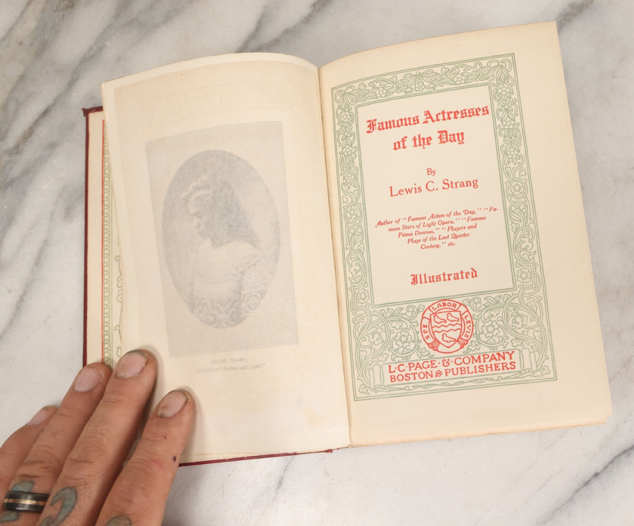 Lot 158 - "Famous Actresses Of The Day" Antique Illustrated Book By Lewis C. Strang, L.C. Page & Company, Publishers, Boston, 1906