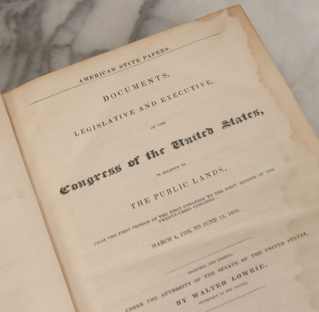 Lot 164 - "Documents, Legislative And Executive, [...] In Relation To The Public Lands" Early American Congressional Reference Volume Edited By Walter Lowrie, Secretary Of The Senate, Duff Green, Printer, Washington, 1834, Note Cover Mostly Detached