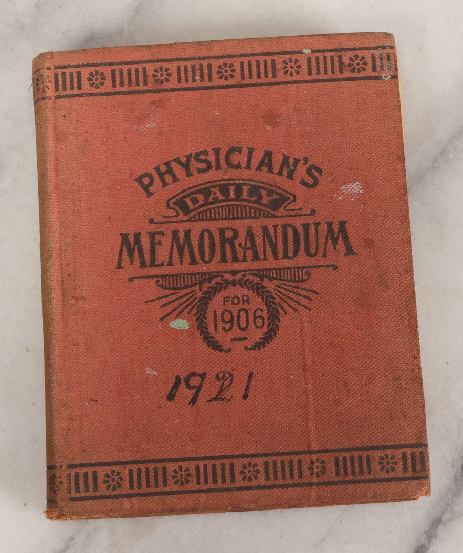 Lot 167 - "Physicians Daily Memorandum For 1906" Antique Doctor's Notebook, Repurposed For 1921, With Handwritten Notes, Advertisement For Pepto-Mangan, Compliments Of M.J. Breitenbach Company, New York City 