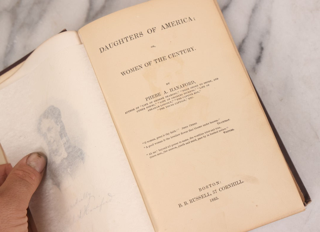 Lot 125 - "Daughters Of America; Or, Women Of The Century" Antique Illustrated Book By Phebe A. Hanaford With Many Pressed Flowers Inside, B.B. Russell, Publisher, Boston, 1883