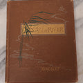 Lot 126 - "Song Of The River" Antique Illustrated Poetry Book By Charles Kingsley With Numerous Engraved Illustrations Supervised By George T. Andrew Estes And Lauriat, Publishers, Boston, 1887