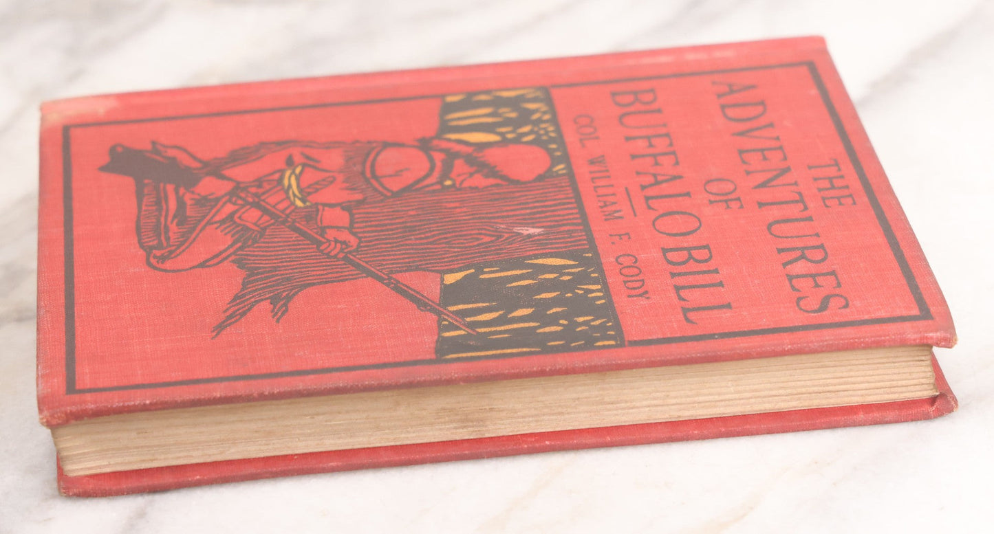 Lot 064 - "The Adventures Of Buffalo Bill" Antique Book By Col. William F. Cody, Harper And Brothers Publishers, New York And London, 1904