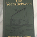 Lot 139 - "The Years Between" Antique Poetry Book By Rudyard Kipling, Green Cloth Boards With Gilt Title And Black Pictorial Sailing Ship Motif, Doubleday, Page & Company, Garden City, New York, 1919