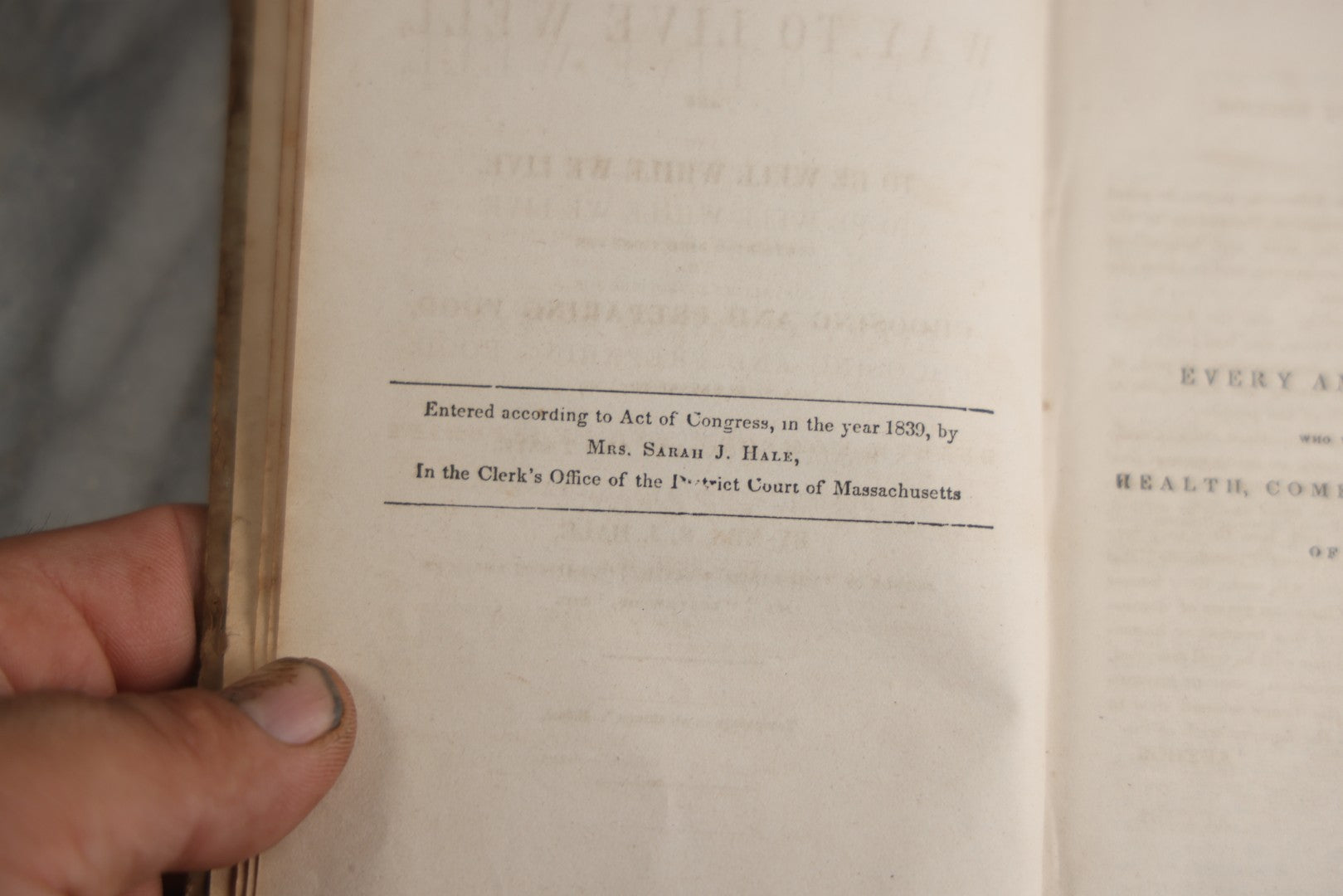 Lot 164 - "The Way To Live Well, And To Be Well While We Live, Containing Directions For Choosing And Preparing Food, In Regard To Health, Economy, And Taste" Antique Book By Mrs. S.J. Hale, Horace Wentworth, Publisher, Boston, 1851