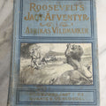 Lot 173 - "Roosevelt's Jagt-Äfventyr I Afrikas Vildmarken" (“Roosevelt’s Hunting Adventures In Africa’s Wilderness”) Antique Swedish Language Big Game Hunting & Exploration Book By Professor Axel Lundeberg, J.T. Moss, Publisher, 1909, Note Wear