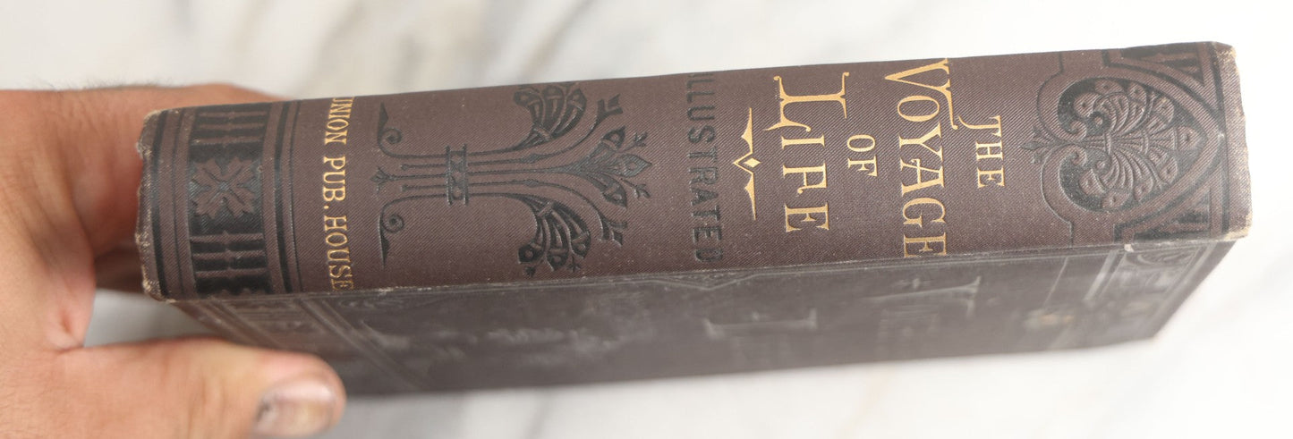 Lot 175 - "The Voyage Of Life: A Journey From The Cradle To The Grave" Antique Inspirational Book By S. L. Louis, D.D., Illustrated With Engraved Frontispiece, Union Publishing House, New York And Cincinnati, 1880
