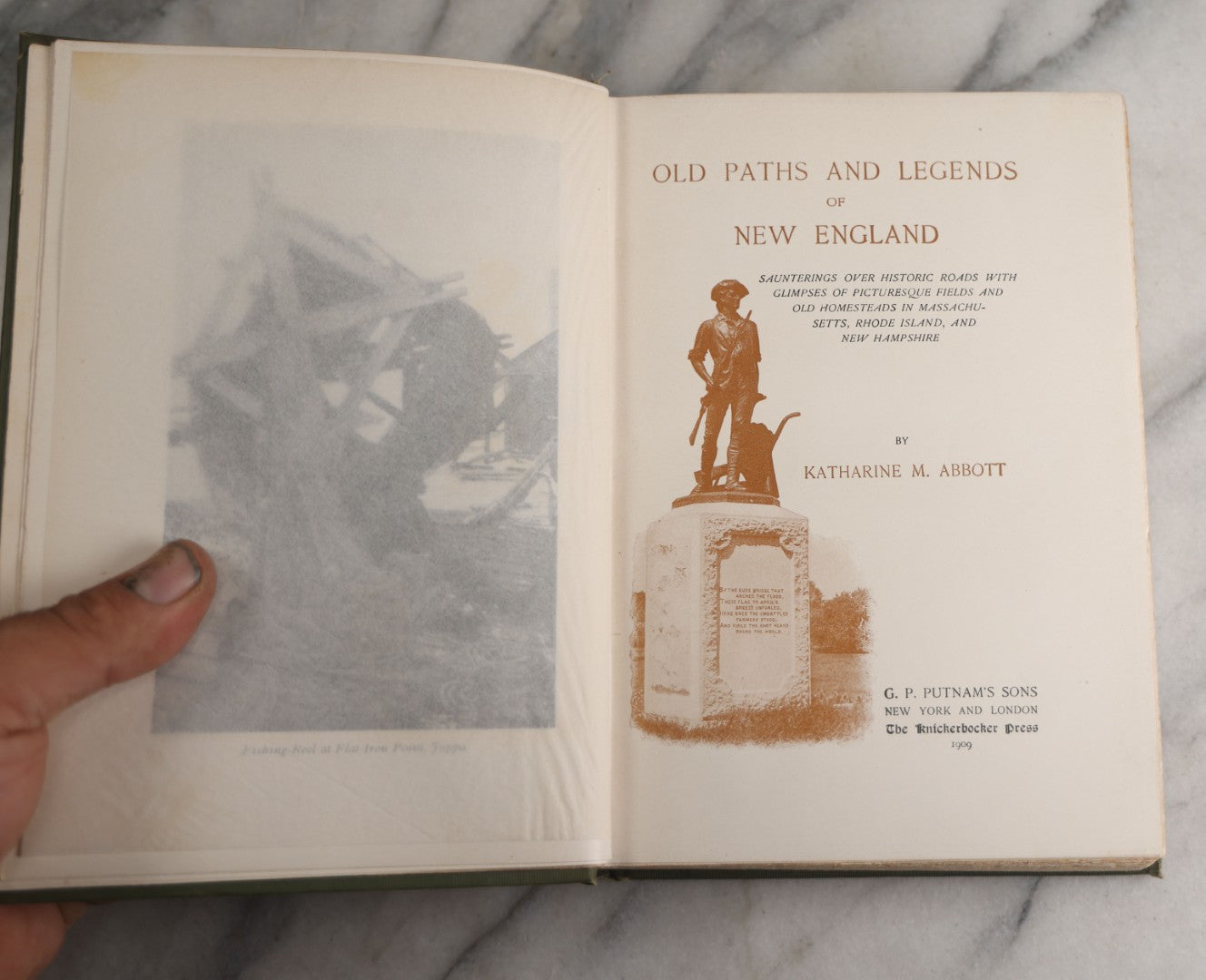 Lot 178 - "Old Paths And Legends Of New England" Antique New England History Book By Katharine M. Abbott, Illustrated With Historical Views And Landmarks, G.P. Putnam's Sons, The Knickerbocker Press, New York And London, 1909
