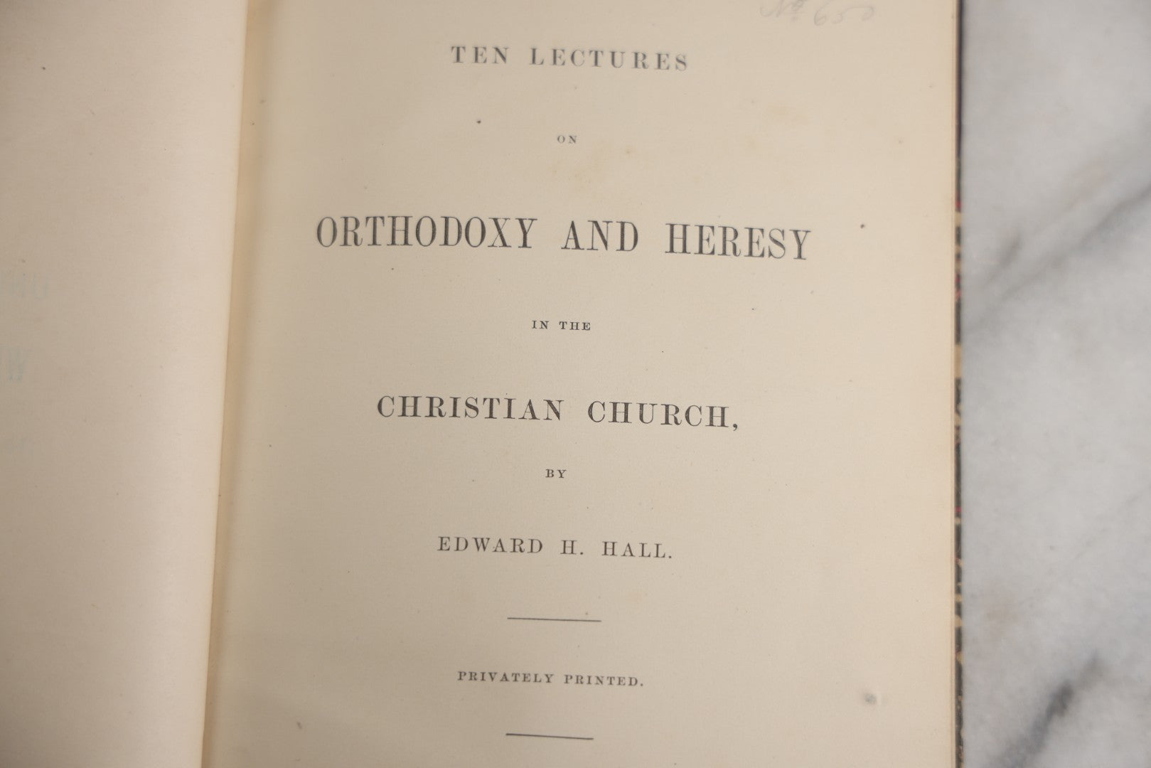 Lot 182 - "Ten Lectures On Orthodoxy And Heresy In The Christian Church" Antique Religious Book By Edward H. Hall, Privately Printed By Charles Hamilton, Palladium Office, Worcester, 1874, In Fine Period Half Leather Binding With Marbled Boards