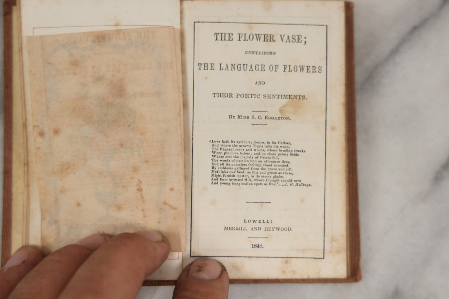 Lot 273 - "The Flower Vase; Containing The Language Of Flowers And Their Poetic Sentiments" Antique Miniature Illustrated Book With Color Frontispiece Of Flower Vase, By Miss S.C. Edgarton, Merrill And Heywood, Publishers, Lowell, Massachusetts, 1848