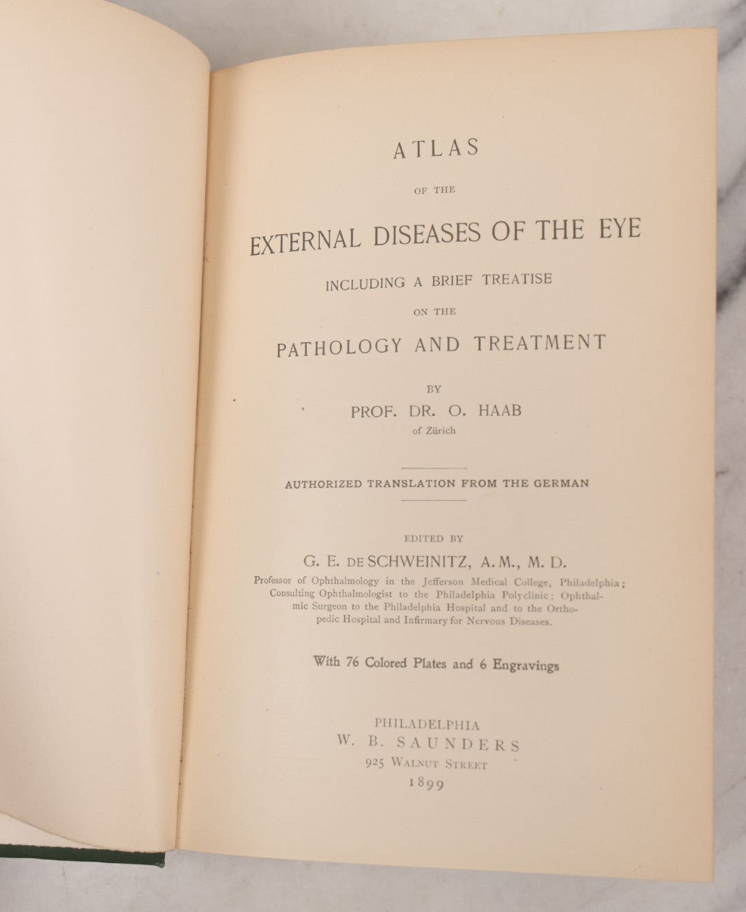 Lot 049 - "Atlas Of The External Diseases Of The Eye Including [...] Pathology And Treatment" Antique Medical Book By Prof. Dr. O. Haab, Translated From German, Illustrated With 76 Plates & 6 Engravings, Published By W.B. Saunders, Philadelphia, 1899