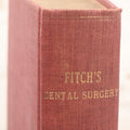 Lot 054 - "Fitch's Dental Surgery: A System Of Dental Surgery In Three Parts" Antique Medical Dentistry Book By Samuel Sheldon Mitch, M.D., Second Edition, Published By Carey, Lea, & Blanchard, Philadelphia, 1835