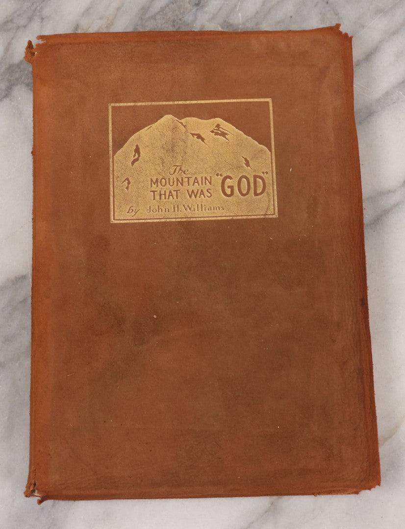 Lot 129 - "The Mountain That Was 'God'" Antique Photography Book By John H. Williams Documenting Mount Rainier (A.K.A. Tahoma, Tacoma), Washington State, Published By G.P. Putnam's Sons, New York & London, 1911