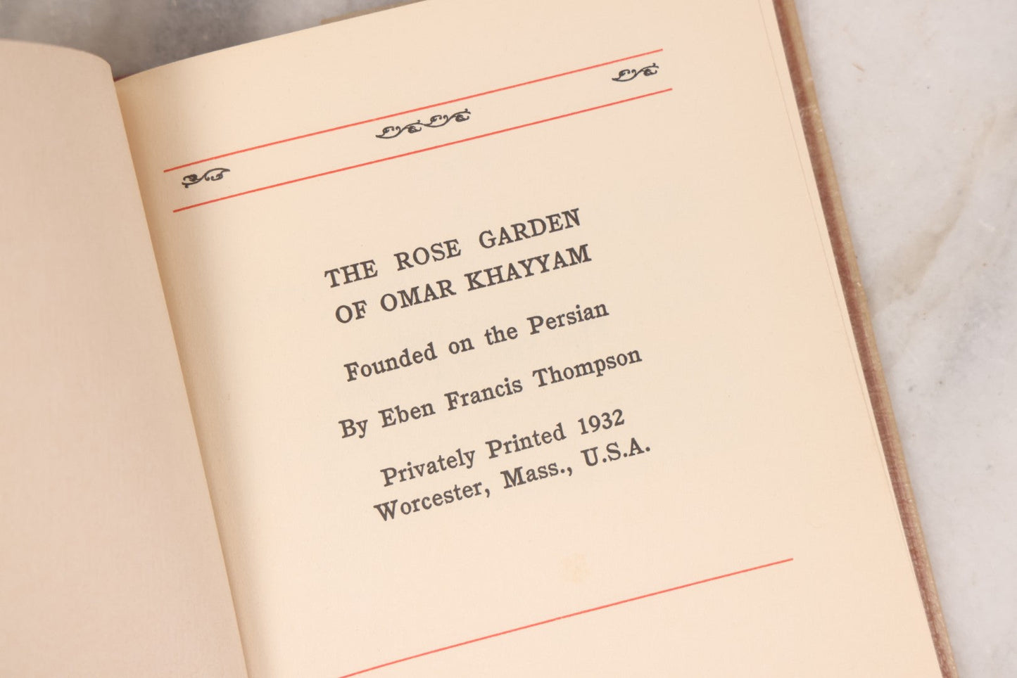 Lot 134 - "The Rose Garden Of Omar Khayyam" Vintage Book Founded On (Translated From) The Persian By Eben Francis Thompson, With Spider Web Paper Dust Jacket, Privately Printed, Worcester, Massachusetts, 1932