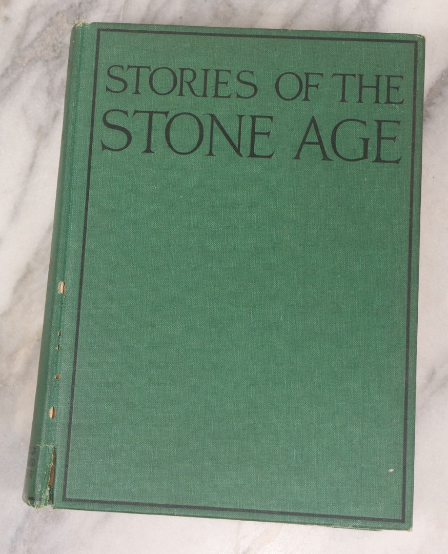 Lot 139 - "Stories Of The Stone Age; A Boy's Life In 16,000 B.C." Antique Illustrated Book By Edward Colton Fellowes, Published By Small, Maynard & Company, Cambridge, Mass, 1925