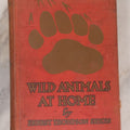 Lot 141 - "Wild Animals At Home" Antique Book By Ernest Thompson Seton, Published By Grosset & Dunlap, New York, Copyright 1913, Illustrated With Over 150 Sketches And Photographs By The Author