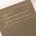 Lot 144 - "Ornamental Shrubs Of The United States (Hardy, Cultivated)" Antique Book By Austin Craig Apgar, American Book Company, New York, Cincinnati, Chicago, Copyright 1910