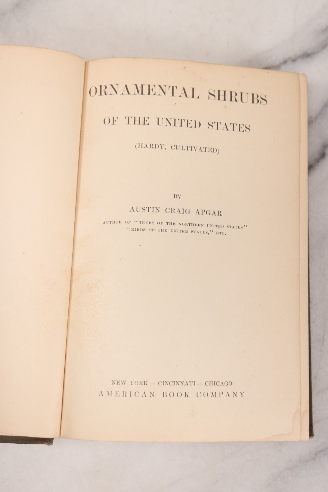 Lot 144 - "Ornamental Shrubs Of The United States (Hardy, Cultivated)" Antique Book By Austin Craig Apgar, American Book Company, New York, Cincinnati, Chicago, Copyright 1910