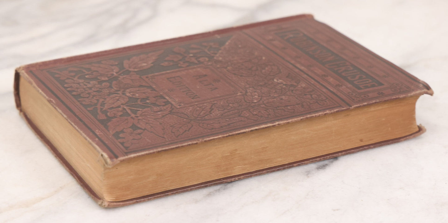 Lot 151 - "Robinson Crusoe" Antique Novel Book By Daniel Defoe, Alta Edition, Circa Late 19th Century, Note Missing Pages