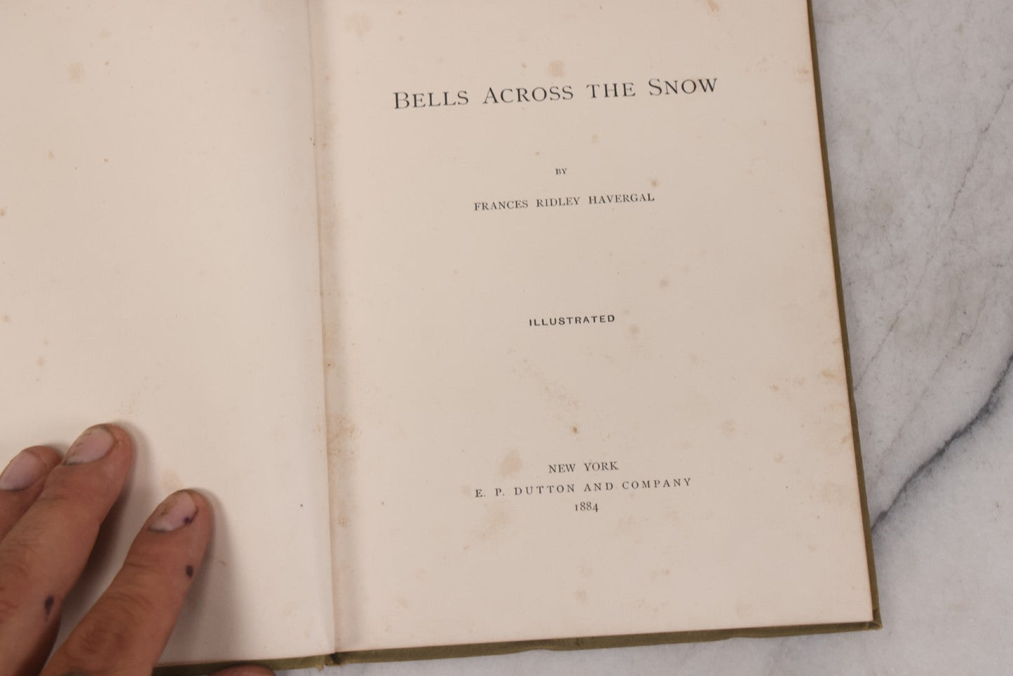 Lot 152 - "Bells Across The Snow" Antique Poetry Holiday Gift Book By Frances Ridley Havergal, Illustrated, Published By E.P. Dutton And Company, New York, 1884
