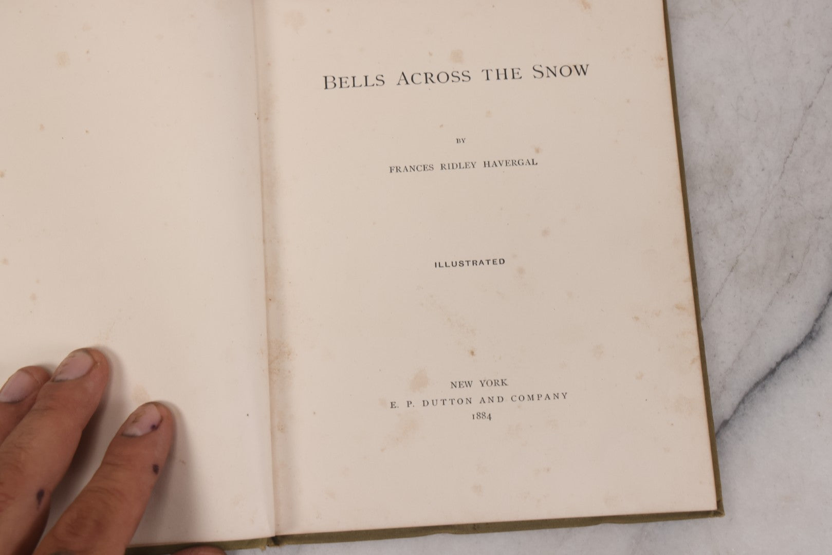 Lot 152 - "Bells Across The Snow" Antique Poetry Holiday Gift Book By Frances Ridley Havergal, Illustrated, Published By E.P. Dutton And Company, New York, 1884