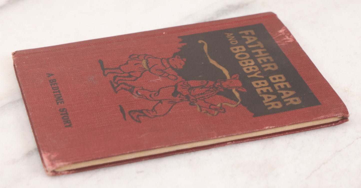 Lot 154 - "Father Bear And Bobby Bear" Antique Children's Bedtime Story Book By Howard B. Famous, Illustrated, Printed By Western Printing And Lithographing Co., Racine, Wisconsin, Circa 1915