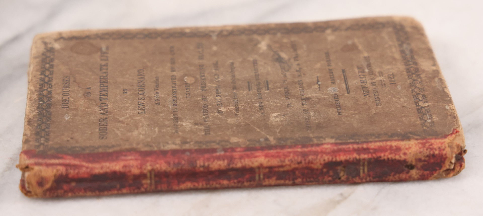 Lot 105 - "Discourses On A Sober And Temperate Life" Antique Book By Lewis Cornaro, Translated From The Italian, Published By Harlow Porter, New Haven, 1823